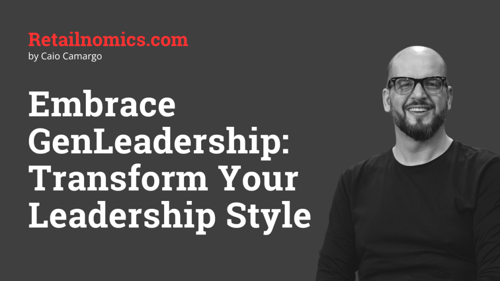 Embrace GenLeadership: Transform Your Leadership Style