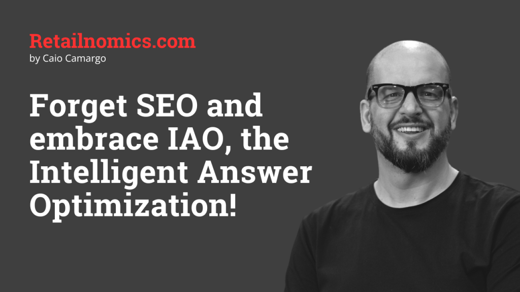 Forget SEO and embrace IAO, the Intelligent Answer&nbsp;Optimization!