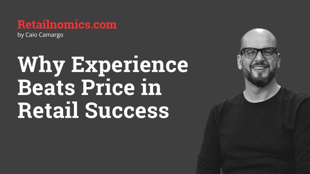 Why Experience Beats Price in Retail&nbsp;Success