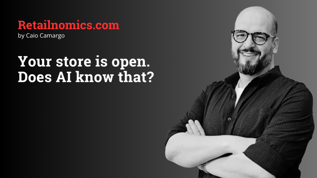 Your store is open. But does AI know&nbsp;that?